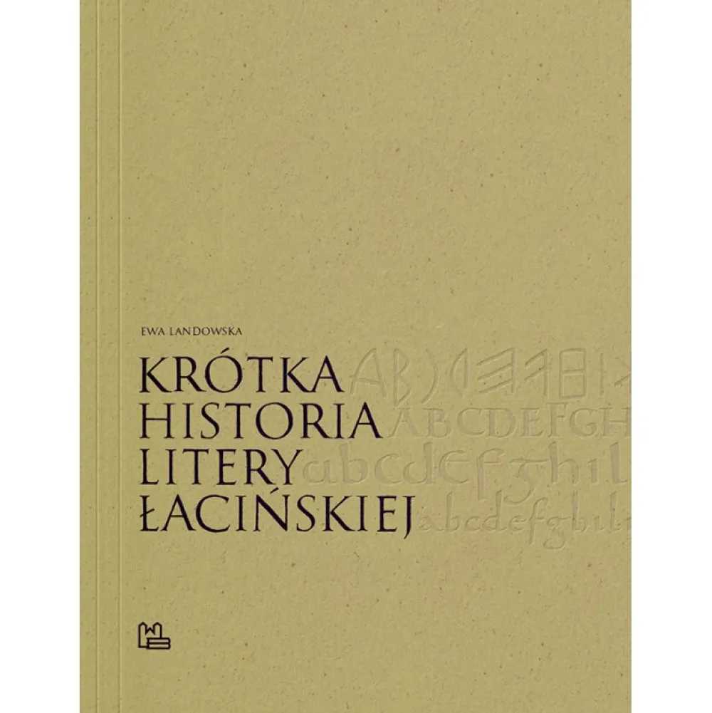 Tyniec Wydawnictwo Podręcznik do kaligrafii - Ewa Landowska - Krótka Historia Litery Łacińskiej